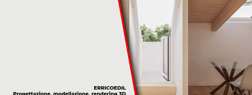 ERRICO EDIL - Installatore finestre VELUX - Progettazione - Modellazione - Rendering 3D