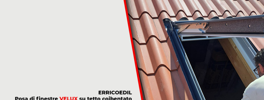 ERRICO EDIL - Installatore finestre VELUX - Posa su tetto coibentato